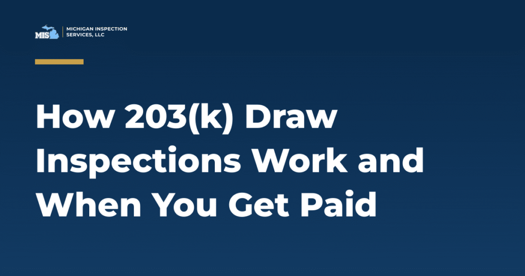 203(k) renovation draw inspection blog cover, Michigan Inspection Services